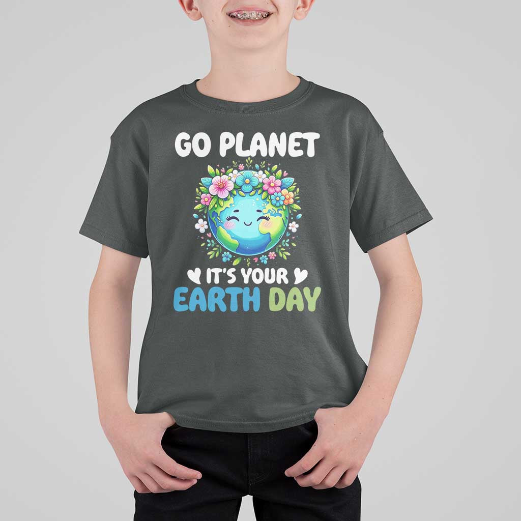 Go Planet It's Your Earth Day T Shirt For Kid Funny Sarcastic Nature Lover