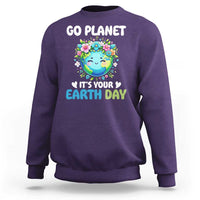 Go Planet It's Your Earth Day Sweatshirt Funny Sarcastic Nature Lover