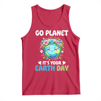 Go Planet It's Your Earth Day Tank Top Funny Sarcastic Nature Lover