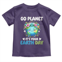 Go Planet It's Your Earth Day Toddler T Shirt Funny Sarcastic Nature Lover