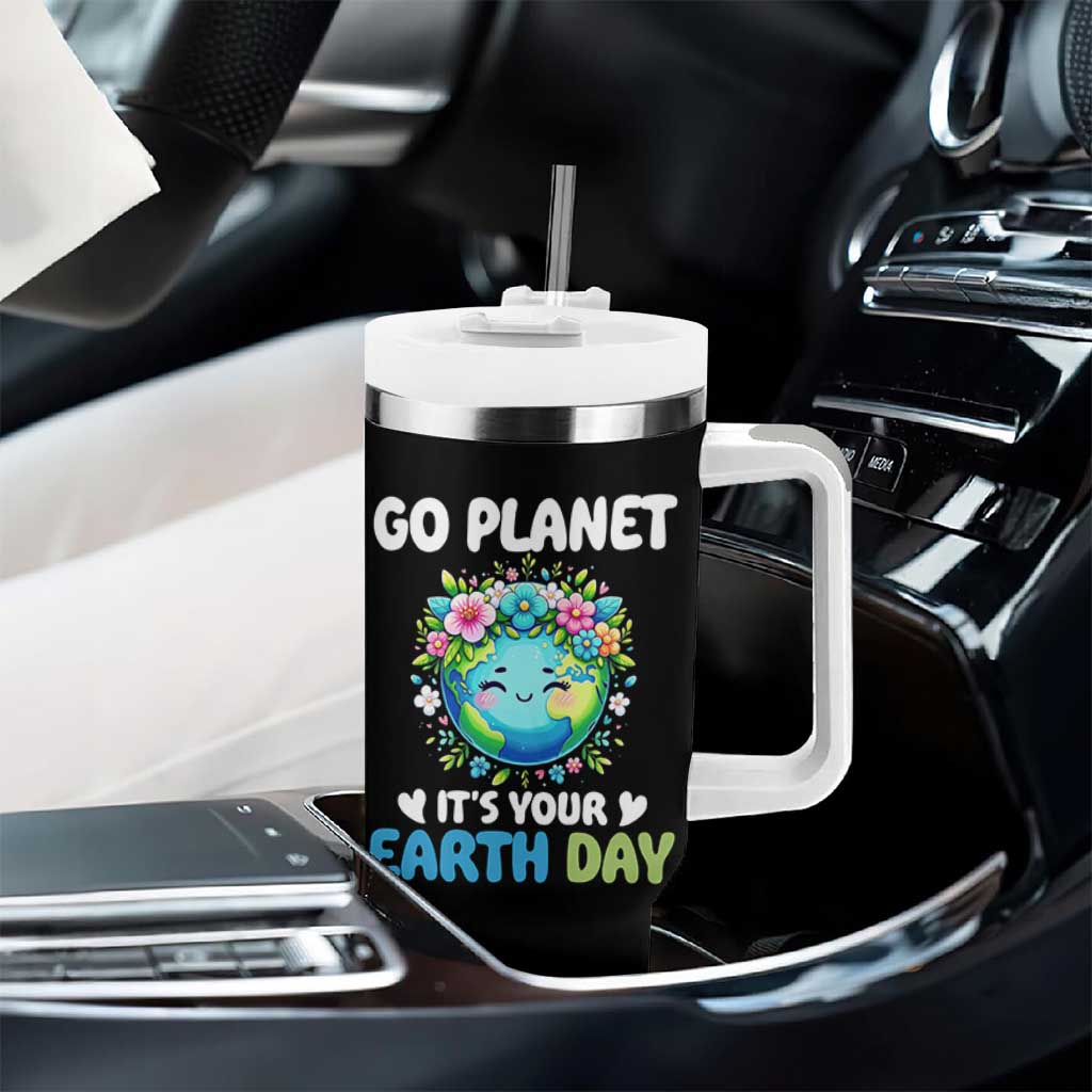 Go Planet It's Your Earth Day Tumbler With Handle Funny Sarcastic Nature Lover