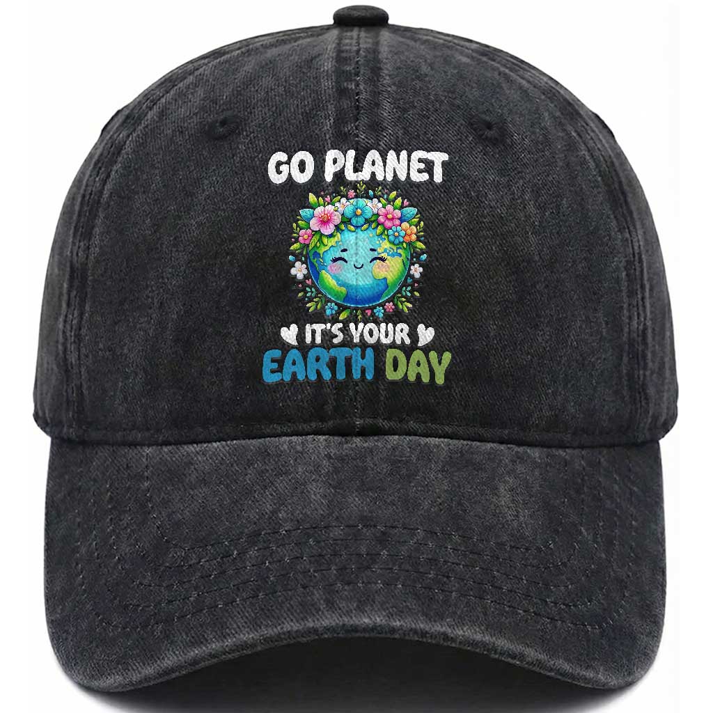 Go Planet It's Your Earth Day Washed Cotton Baseball Cap Funny Sarcastic Nature Lover