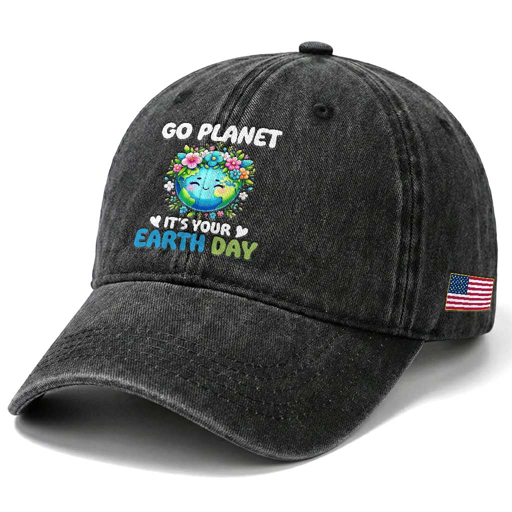 Go Planet It's Your Earth Day Washed Cotton Baseball Cap Funny Sarcastic Nature Lover