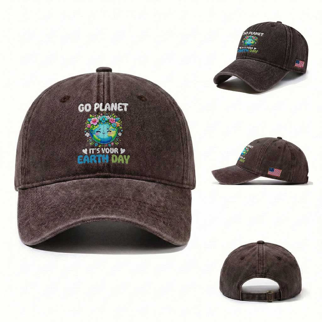 Go Planet It's Your Earth Day Washed Cotton Baseball Cap Funny Sarcastic Nature Lover