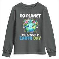 Go Planet It's Your Earth Day Youth Sweatshirt Funny Sarcastic Nature Lover