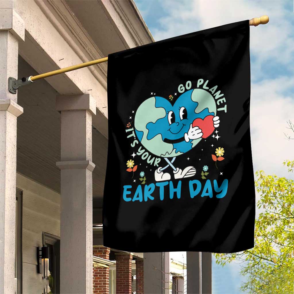 Go Planet It's Your Earth Day Garden Flag Cute Nature Lover Heart Earth