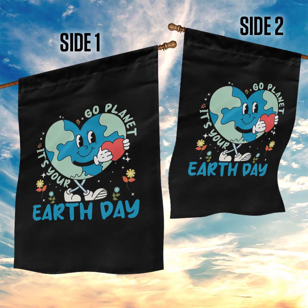 Go Planet It's Your Earth Day Garden Flag Cute Nature Lover Heart Earth