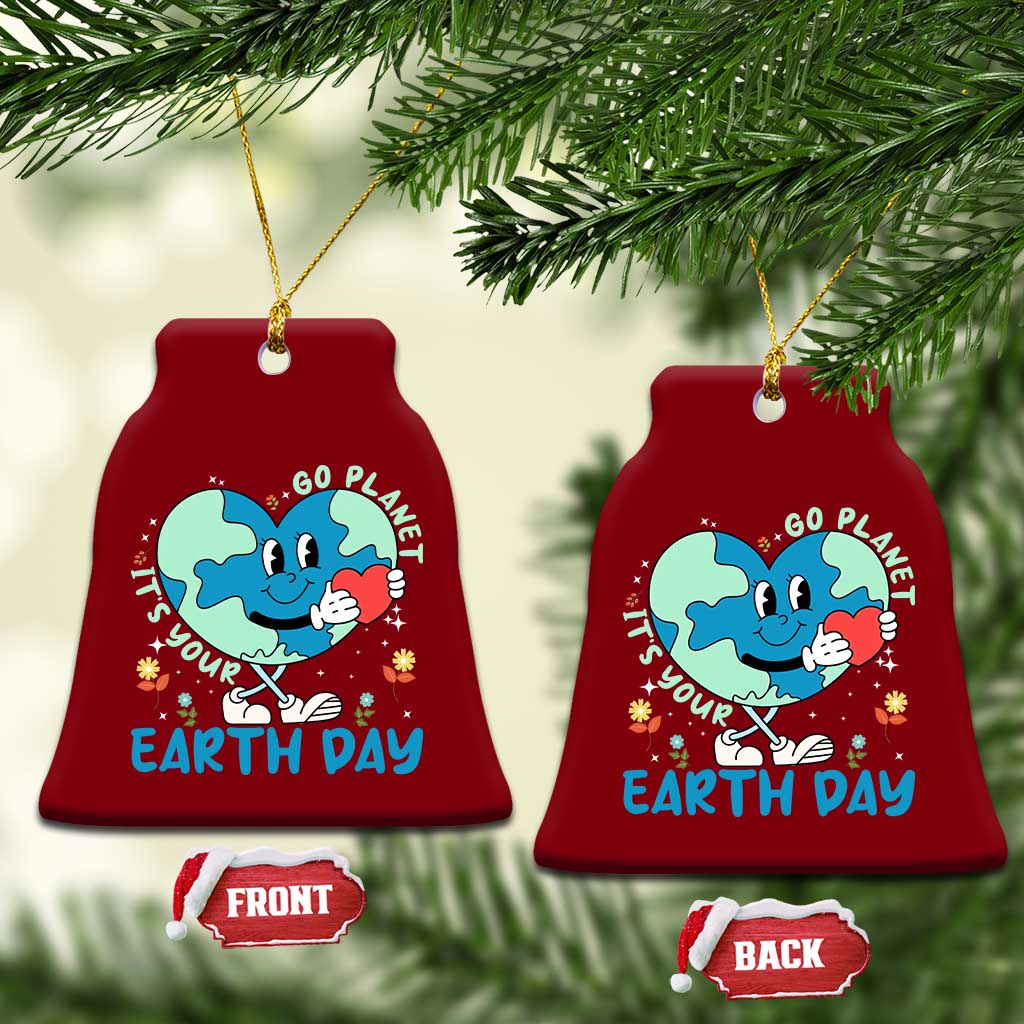 Go Planet It's Your Earth Day Ceramic Ornament Cute Nature Lover Heart Earth