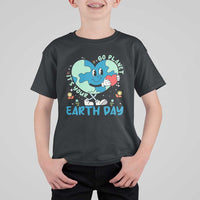 Go Planet It's Your Earth Day T Shirt For Kid Cute Nature Lover Heart Earth