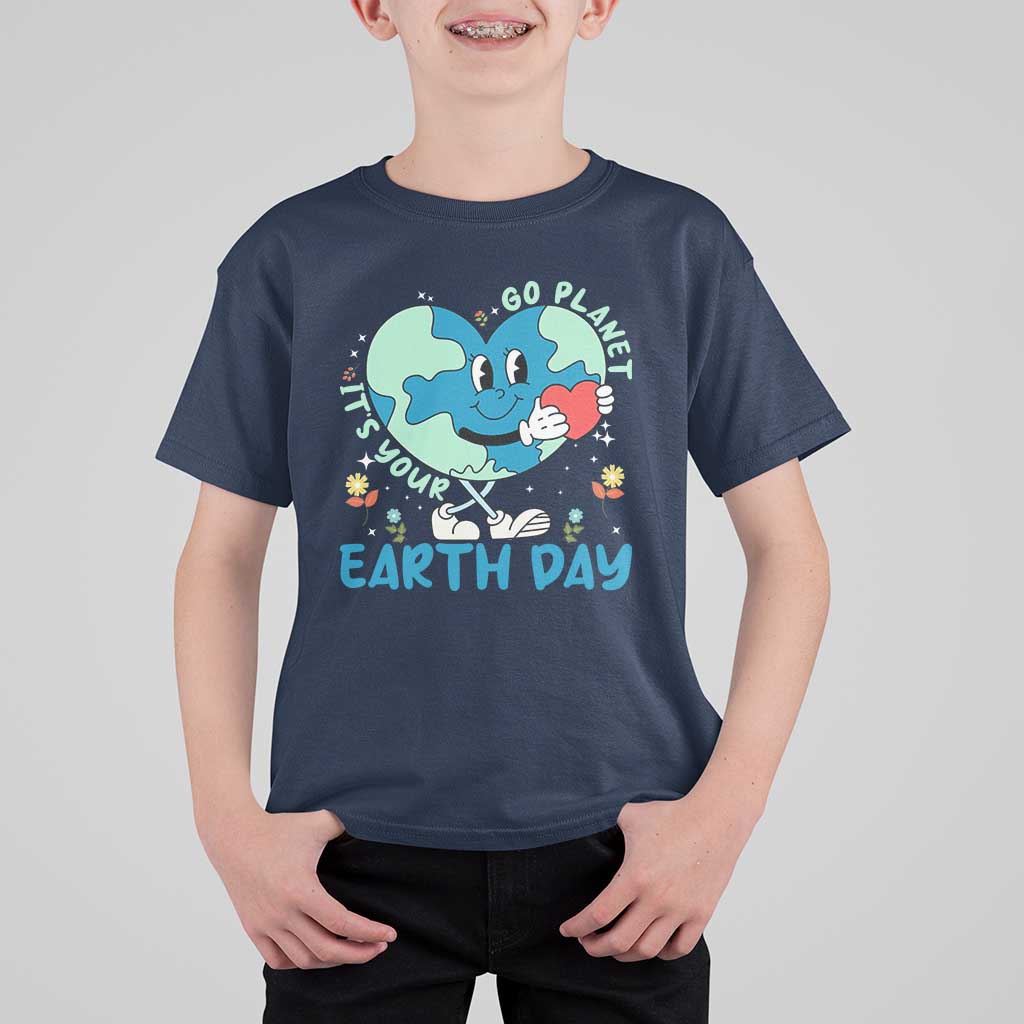Go Planet It's Your Earth Day T Shirt For Kid Cute Nature Lover Heart Earth