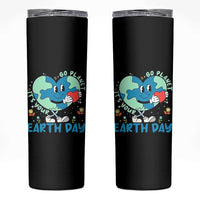 Go Planet It's Your Earth Day Skinny Tumbler Cute Nature Lover Heart Earth