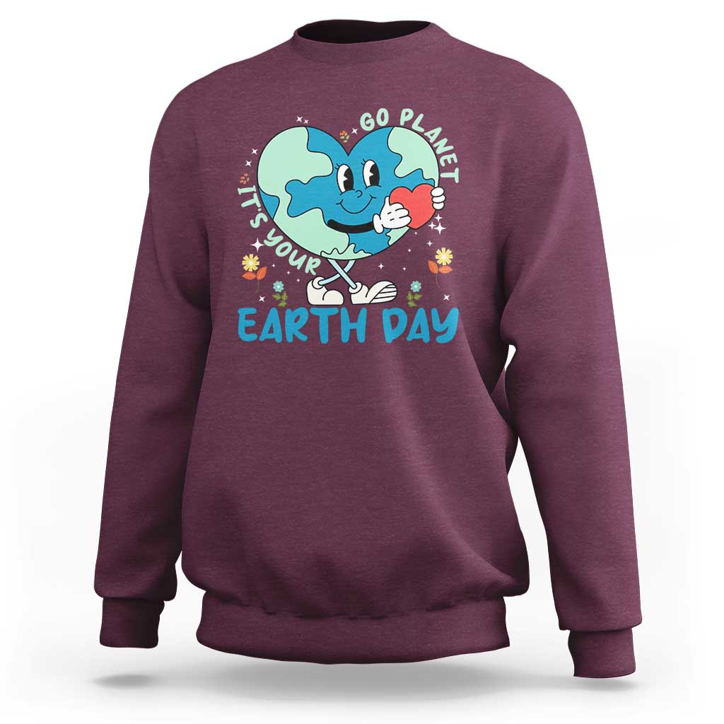 Go Planet It's Your Earth Day Sweatshirt Cute Nature Lover Heart Earth