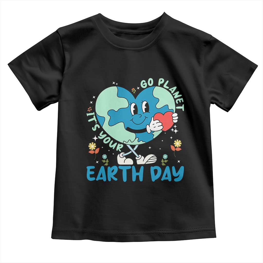 Go Planet It's Your Earth Day Toddler T Shirt Cute Nature Lover Heart Earth