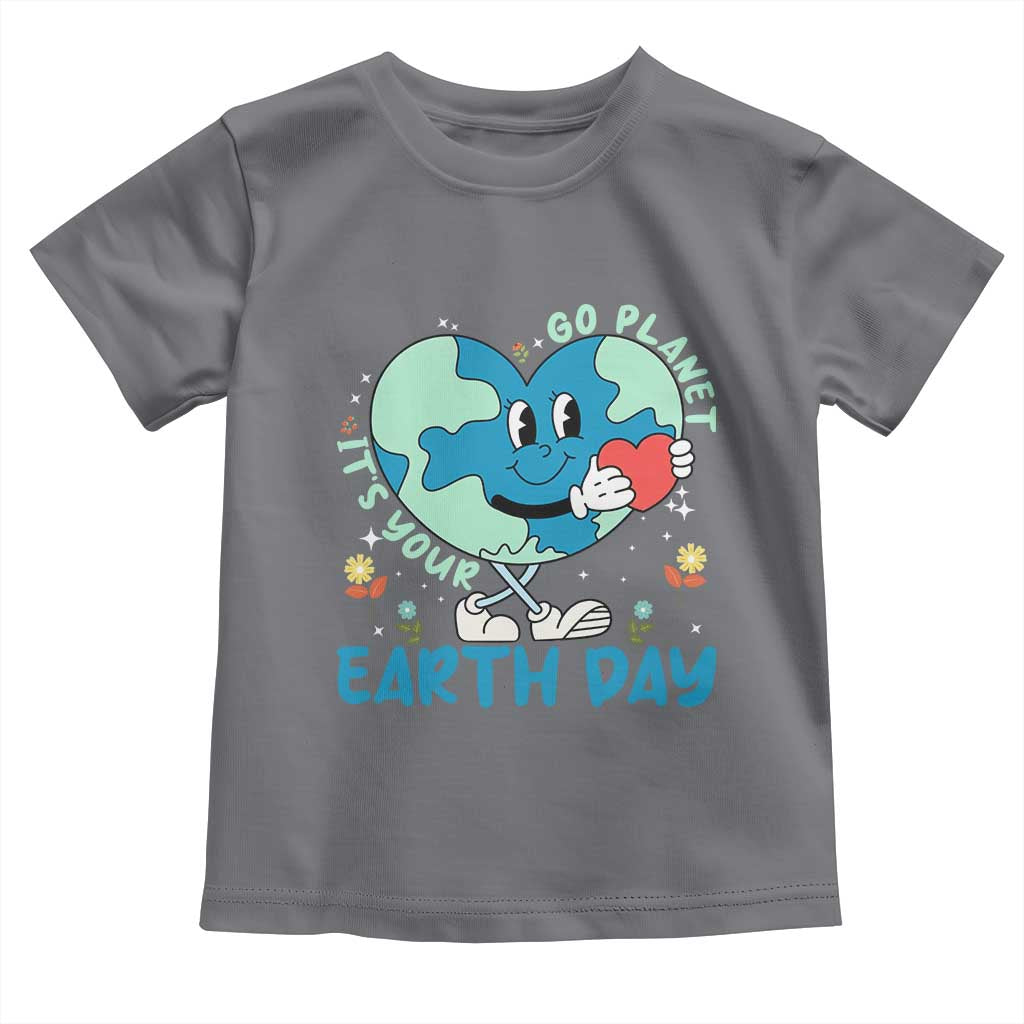 Go Planet It's Your Earth Day Toddler T Shirt Cute Nature Lover Heart Earth