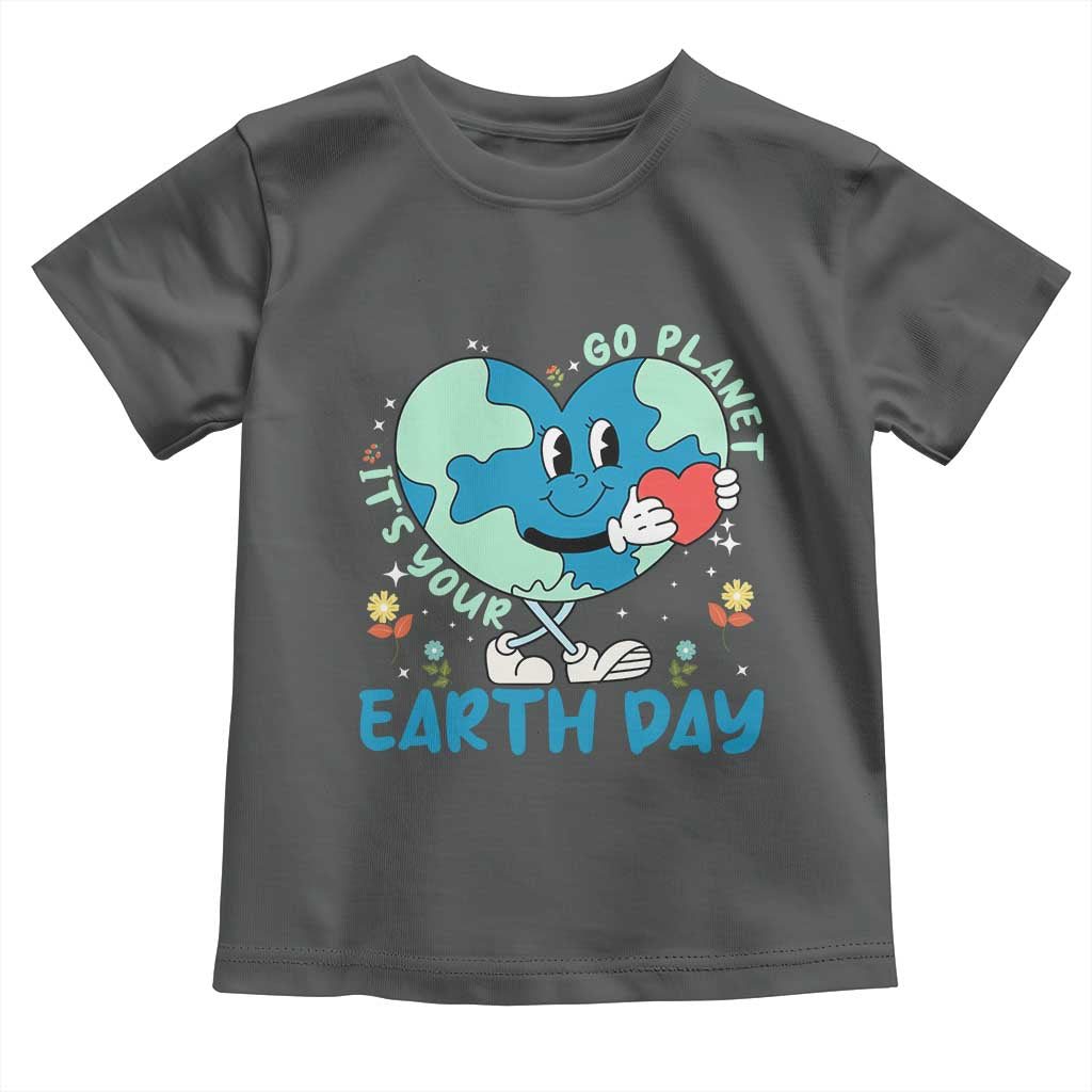 Go Planet It's Your Earth Day Toddler T Shirt Cute Nature Lover Heart Earth