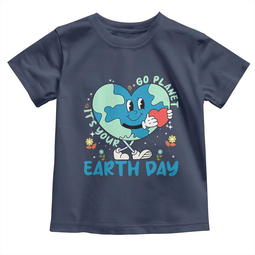 Go Planet It's Your Earth Day Toddler T Shirt Cute Nature Lover Heart Earth