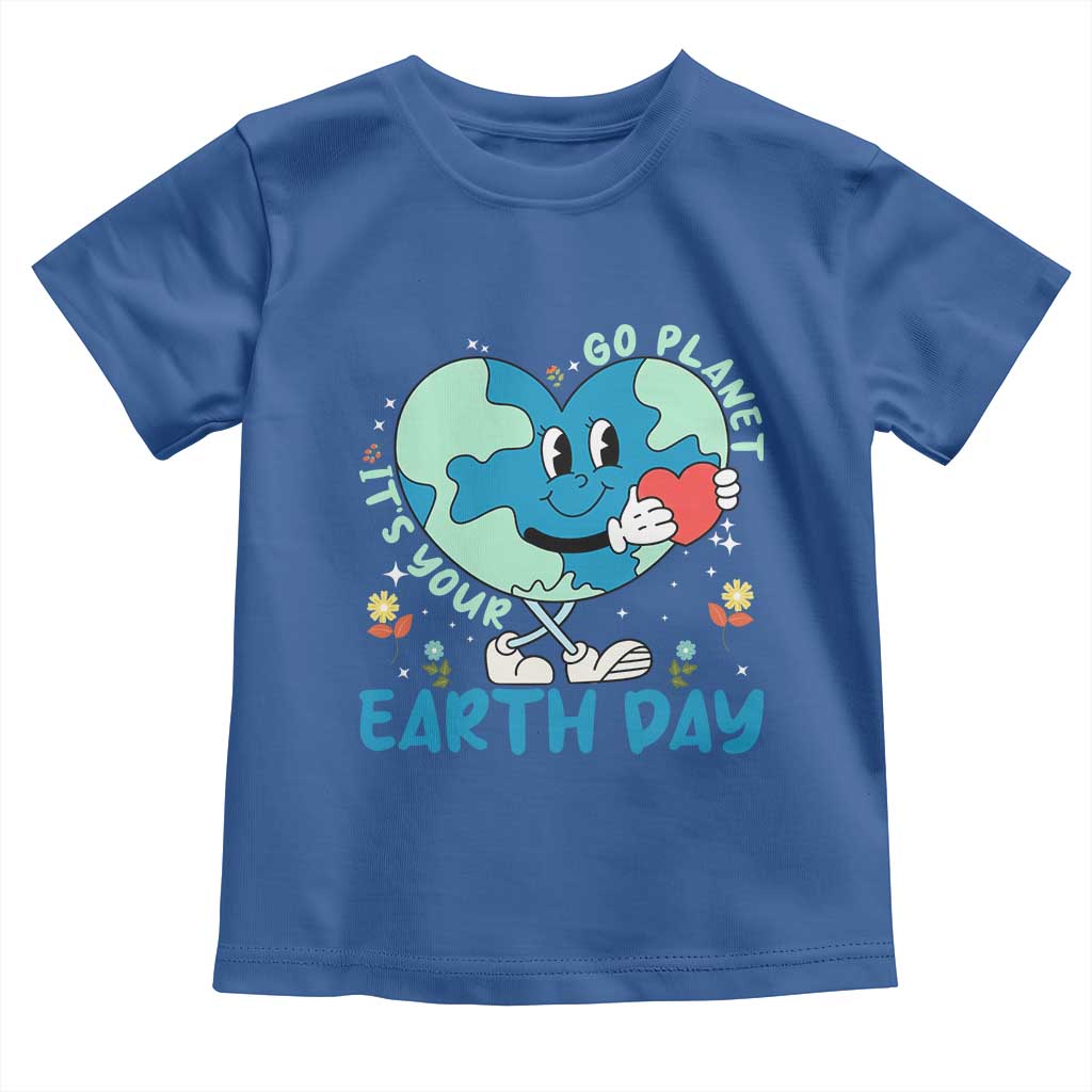 Go Planet It's Your Earth Day Toddler T Shirt Cute Nature Lover Heart Earth