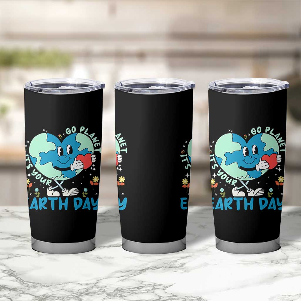 Go Planet It's Your Earth Day Tumbler Cup Cute Nature Lover Heart Earth