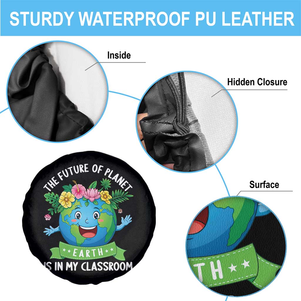 The Future Of Planet Is In My Classroom Spare Tire Cover Cute Earth with Floral Earth Day