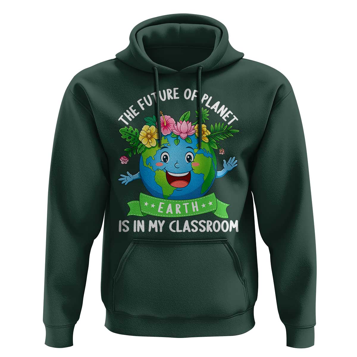 The Future Of Planet Is In My Classroom Hoodie Cute Earth with Floral Earth Day