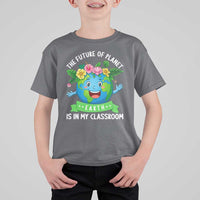The Future Of Planet Is In My Classroom T Shirt For Kid Cute Earth with Floral Earth Day