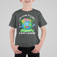 The Future Of Planet Is In My Classroom T Shirt For Kid Cute Earth with Floral Earth Day
