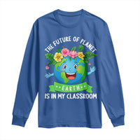 The Future Of Planet Is In My Classroom Long Sleeve Shirt Cute Earth with Floral Earth Day