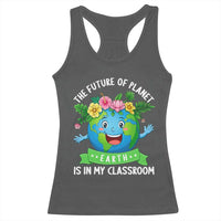 The Future Of Planet Is In My Classroom Racerback Tank Top Cute Earth with Floral Earth Day