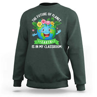 The Future Of Planet Is In My Classroom Sweatshirt Cute Earth with Floral Earth Day