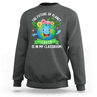 The Future Of Planet Is In My Classroom Sweatshirt Cute Earth with Floral Earth Day