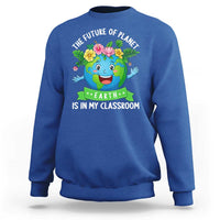 The Future Of Planet Is In My Classroom Sweatshirt Cute Earth with Floral Earth Day