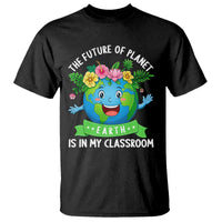 The Future Of Planet Is In My Classroom T Shirt Cute Earth with Floral Earth Day