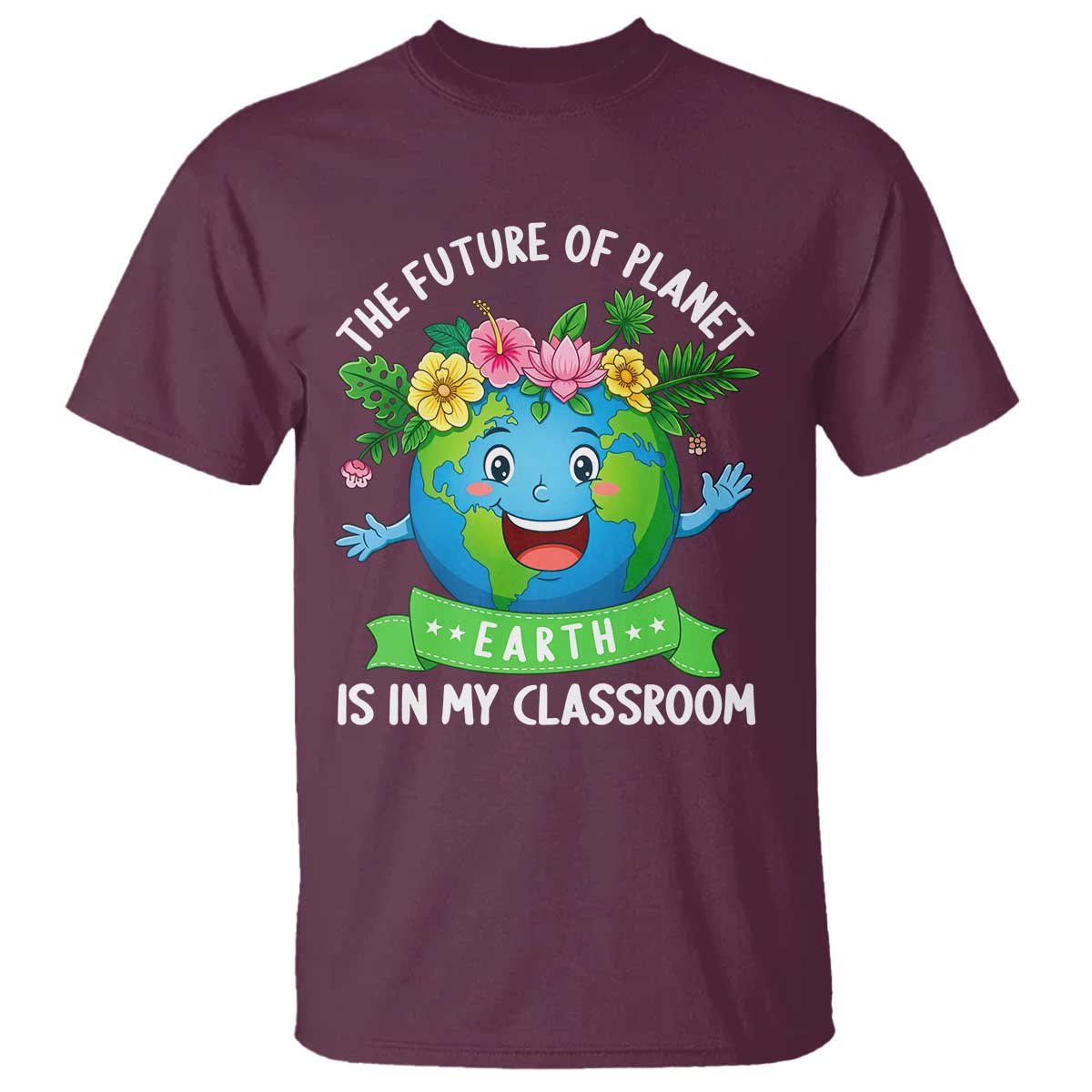 The Future Of Planet Is In My Classroom T Shirt Cute Earth with Floral Earth Day