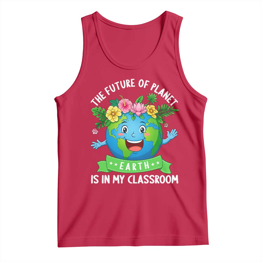 The Future Of Planet Is In My Classroom Tank Top Cute Earth with Floral Earth Day