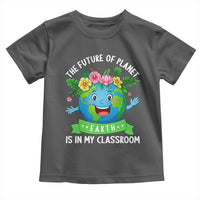 The Future Of Planet Is In My Classroom Toddler T Shirt Cute Earth with Floral Earth Day
