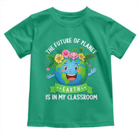 The Future Of Planet Is In My Classroom Toddler T Shirt Cute Earth with Floral Earth Day