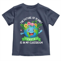 The Future Of Planet Is In My Classroom Toddler T Shirt Cute Earth with Floral Earth Day