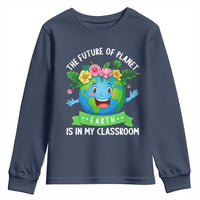 The Future Of Planet Is In My Classroom Youth Sweatshirt Cute Earth with Floral Earth Day