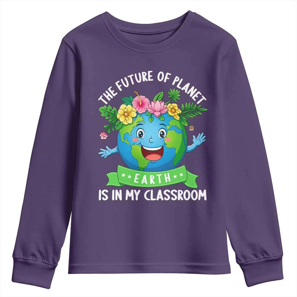 The Future Of Planet Is In My Classroom Youth Sweatshirt Cute Earth with Floral Earth Day