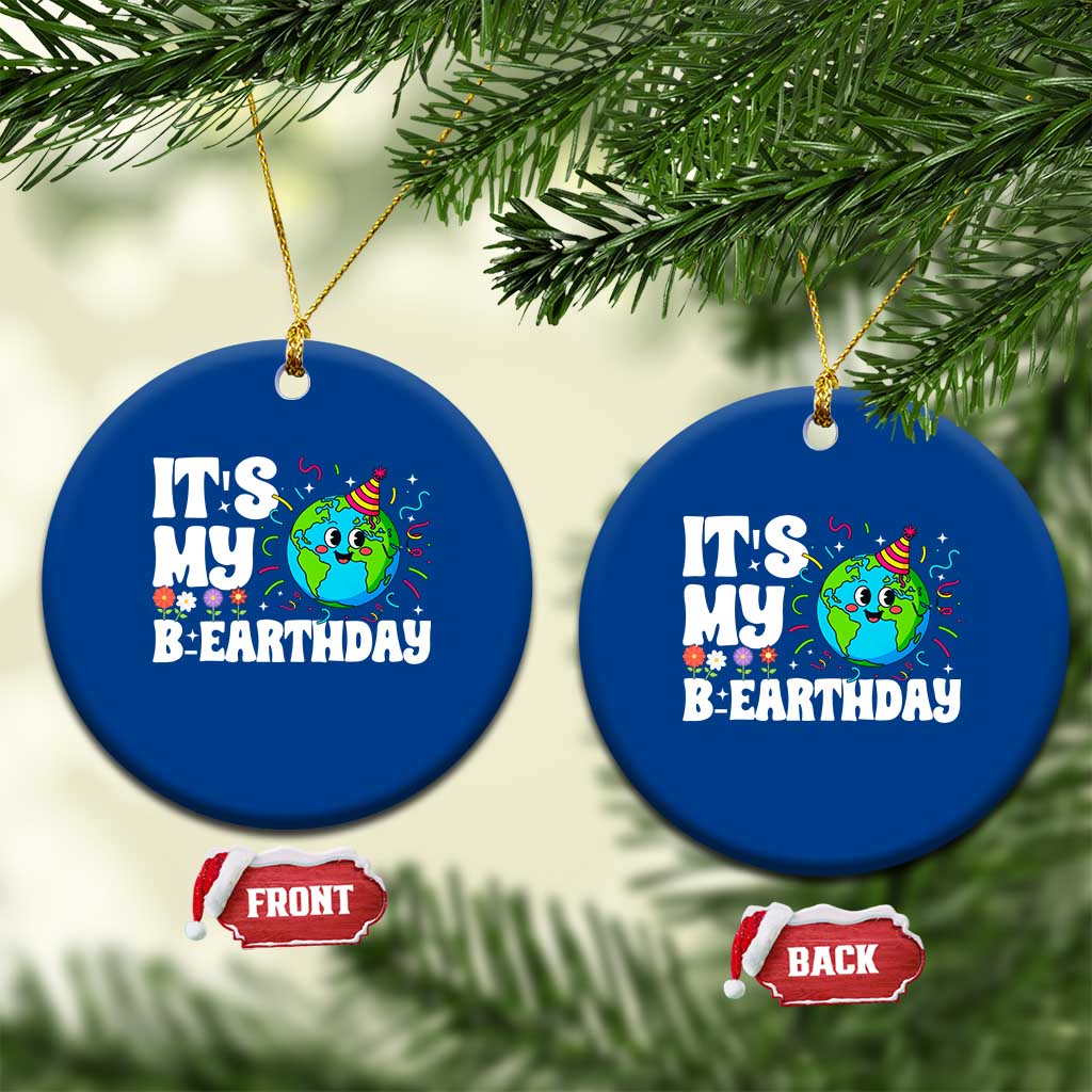 Earth Day Birthday Ceramic Ornament April 22 Nature Lover Eco Birthday Party Gift