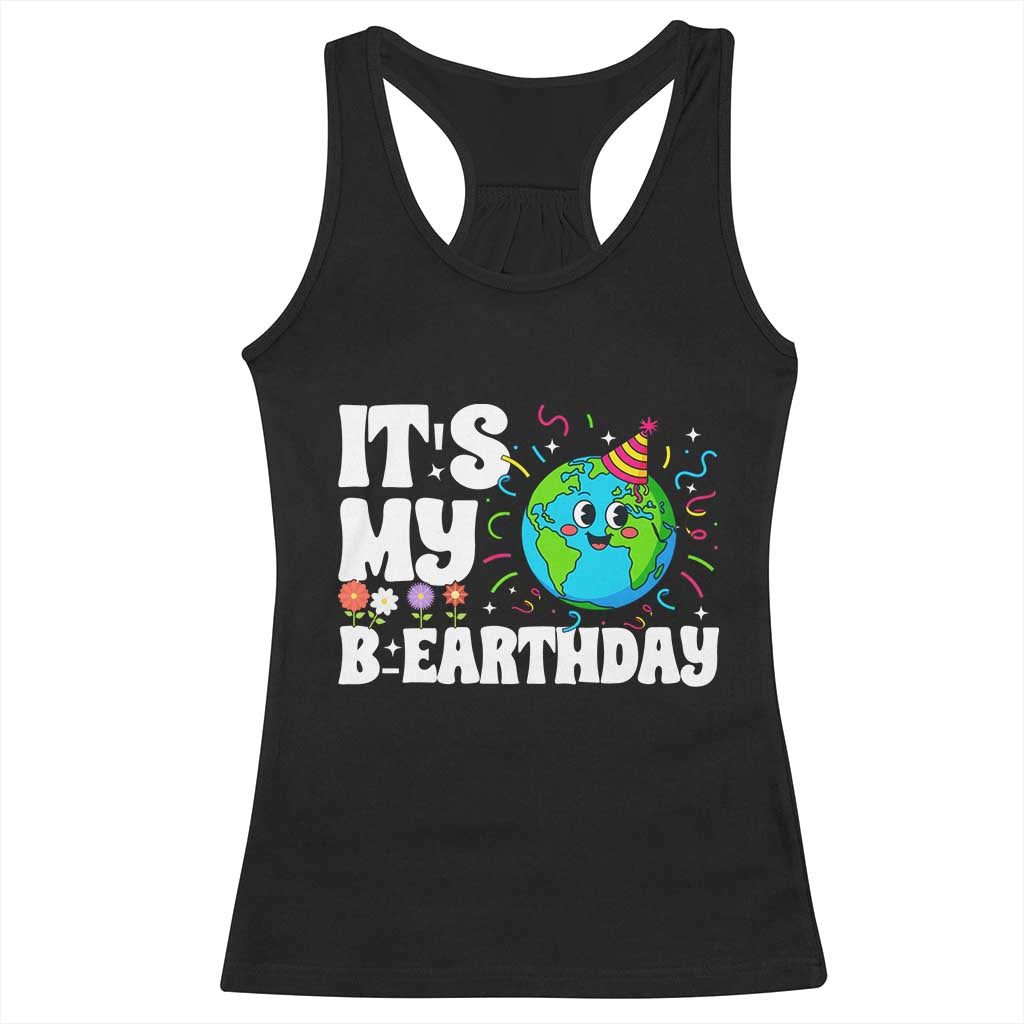 Earth Day Birthday Racerback Tank Top April 22 Nature Lover Eco Birthday Party Gift