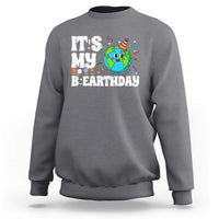Earth Day Birthday Sweatshirt April 22 Nature Lover Eco Birthday Party Gift