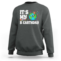Earth Day Birthday Sweatshirt April 22 Nature Lover Eco Birthday Party Gift