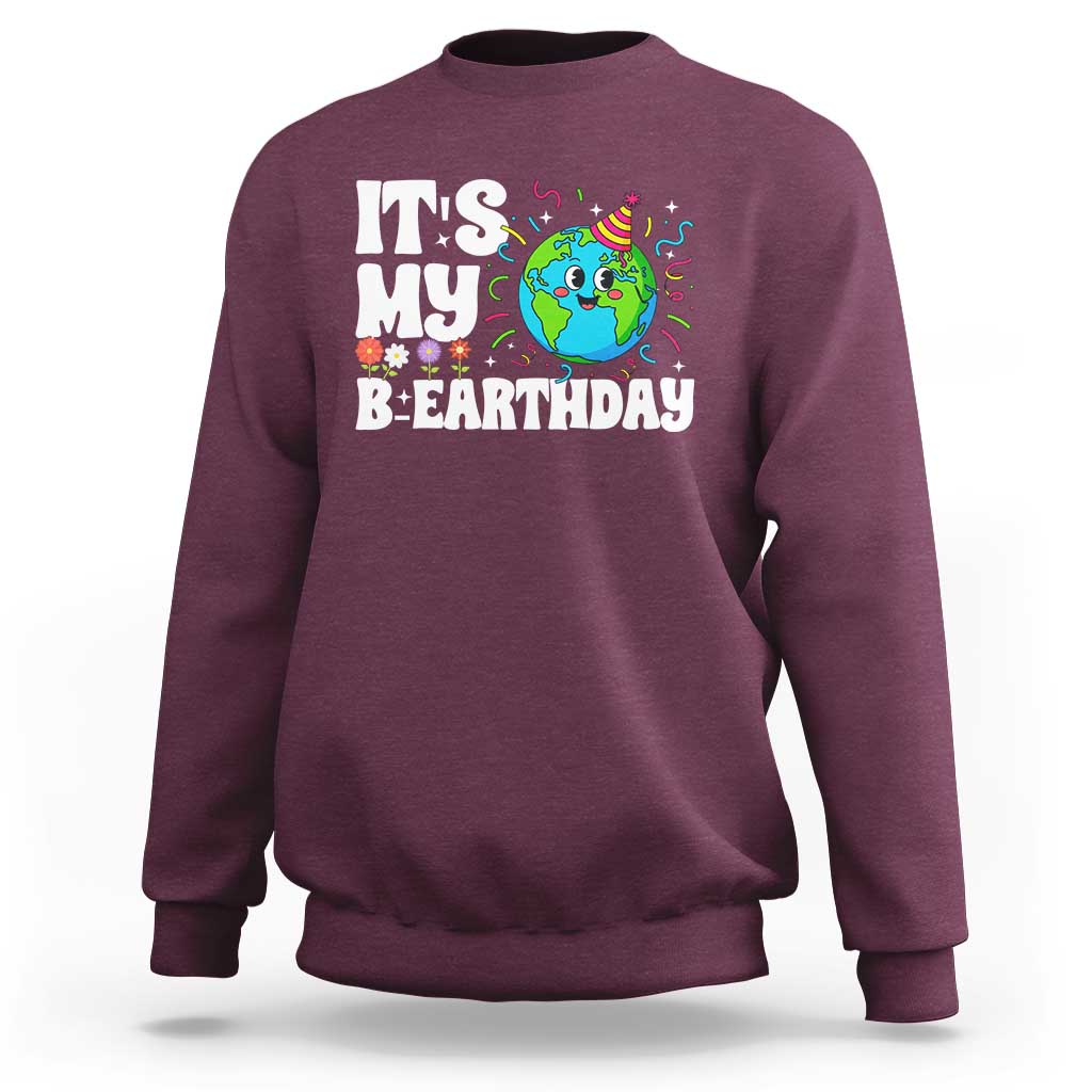 Earth Day Birthday Sweatshirt April 22 Nature Lover Eco Birthday Party Gift