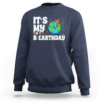 Earth Day Birthday Sweatshirt April 22 Nature Lover Eco Birthday Party Gift