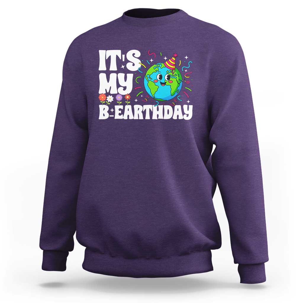 Earth Day Birthday Sweatshirt April 22 Nature Lover Eco Birthday Party Gift