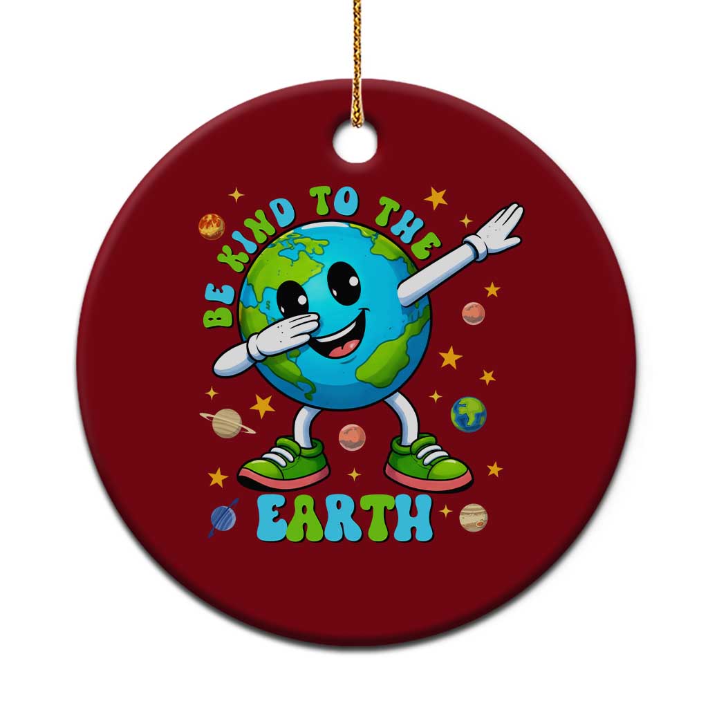 Be Kind To The Earth Ceramic Ornament Cute Environmental Awareness Earth Day