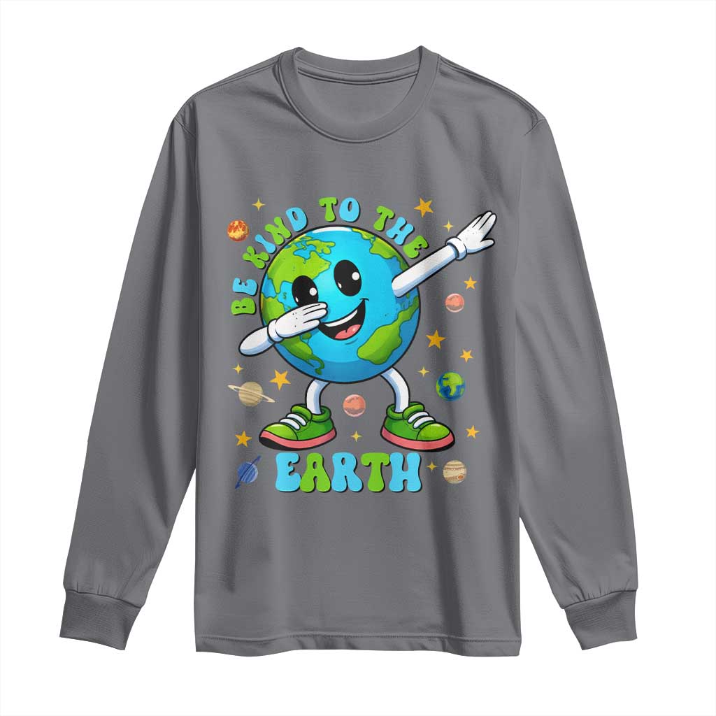 Be Kind To The Earth Long Sleeve Shirt Cute Environmental Awareness Earth Day