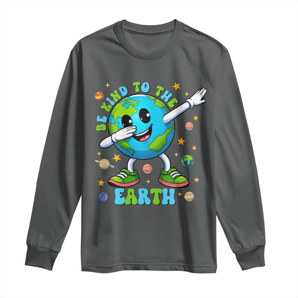 Be Kind To The Earth Long Sleeve Shirt Cute Environmental Awareness Earth Day