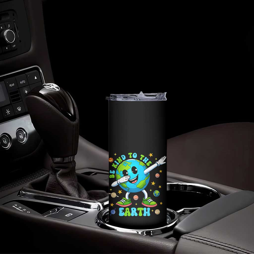 Be Kind To The Earth Skinny Tumbler Cute Environmental Awareness Earth Day